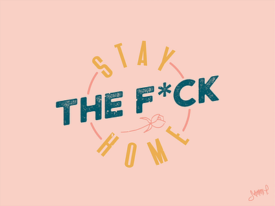 Stay the F*ck Home 2d 2d animation 2d illustration alone together coronavirus covid19 flatten the curve gif gif animation illustration stay home texture type typography vector vintage