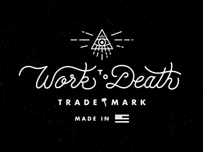 Work to Death Script america black death eye hammer made texture typography white work