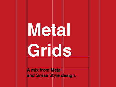 Metal Grids grid system helvetica international style metal bands swiss style