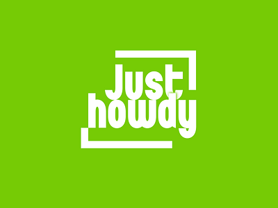 Just howdy branding concept graphic design lettering typography vector