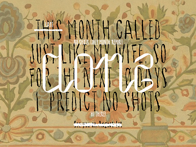 NO SHOTS July month report branding design graphic design lettering typography