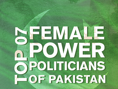 Female Power Politicians of Pak