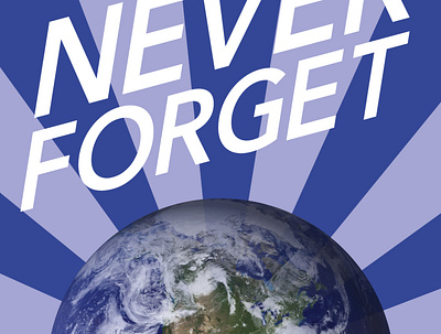 Never Forget Earth adobe design graphic poster poster art poster design vector