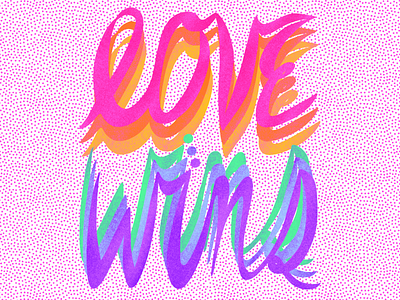 Love Wins design digital illustration digitalart drawing equality goodtype goodtypetuesday handlettering illustration lgbtq love love wins pride pride 2020 pride month procreate typography