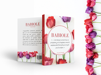 Couverture du livre "Babiole" book design designer fiction flower graphic design roman romantic