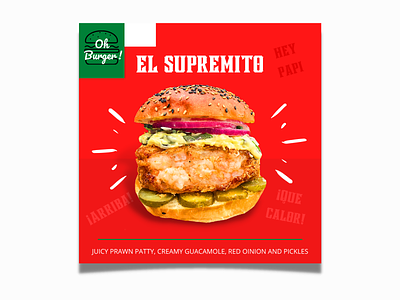 Oh Burger, Instagram's post burger food graphic design ig insta instagram mexican mexico post