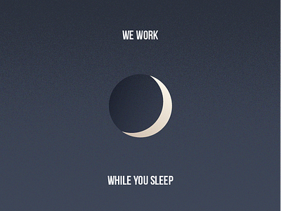 We work while you sleep dark day illustrator lithuania lithuanian minimal moon night noise postcard sleep work