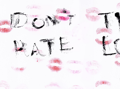 Don't hate type love it aesthetic color creative design illustration lip lips lipstick makeup makeup artist photoshop pink type typography typography art