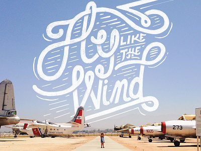 Fly Like the Wind airplanes doodle fly hand lettering typography wind