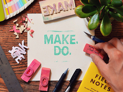 Make. Do. cut eraser hand lettering rubber stamp typography