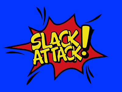 Slack Attack comic design fun slack