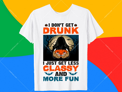 I Don't Get Drunk I Just Get Less Classy and More Fun Halloween amazon t shirts design design etsyseller etsyuk funnyhalloweentshirts graphicdesign halloween halloweencostume halloweenmakeup halloweentshirtideas halloweentshirts horrortshirts logodesign merchbyamazondesign mugdesign tshirt tshirtonline tshirtslovers typography vintagehalloweentshirts