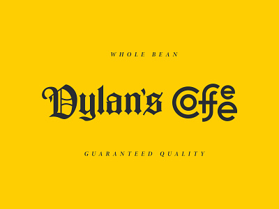 Dylan's Coffee branding coffee gothic handlettering lettering lettering logo logo logodesign logotype typography