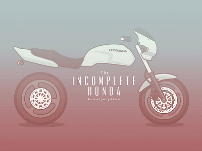 The Incomplete Honda flat colours gradient honda illustration incomplete motorbike motorcycle photoshop super four unfinished vector vector illustration