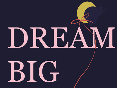 Dream Big