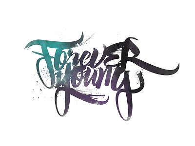 Forever Young calligraphy lettering type typography watercolour