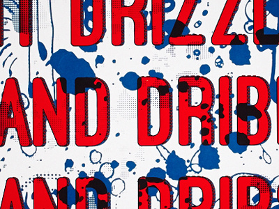 Postal perk-up poster - Drizzle and Dribbles and Drips aiga mentor group chicago blue drips halftone poster red screenprint type
