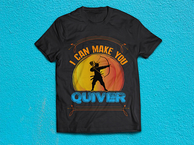 I can Make you quiver t shirt Design