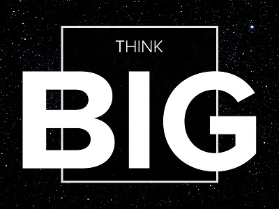 Think BIG big box space think