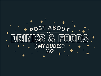 Drinks & Foods - My Dudes fun illustration quirky squiggles stars typography