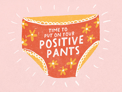 Positive Pants! cute funny greeting card humor illustrated illustration motivation pants positivity quote underpants underwear