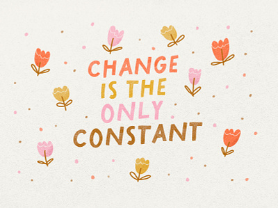 Wise words.... change flowers font lettering quote quotes spring svg svg font texture wisdom wise