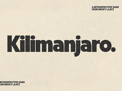 Kilimanjaro - a new retrospective sans 70s 80s 90s bold book cover eighties flyer font groovy nineties retro sans sans serif seventies type typeface vintage