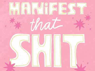 Manifest that Sh*t illustration lettering letters manifest pink procreate typography