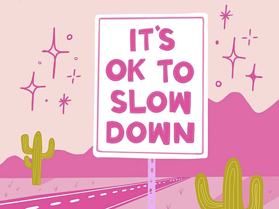 It's Ok to Slow Down