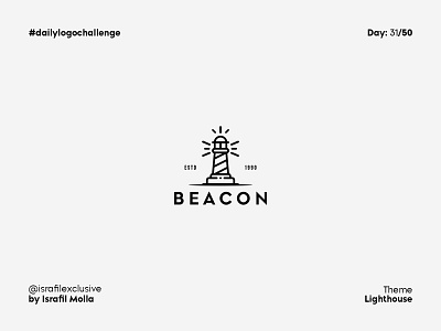 Beacon Daily Logo Challenge Day 31 beacon dailylogo dailylogochallenge lamp light lighthouse logodesign logotype minimal typography