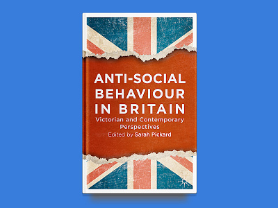 Anti-Social Behaviour in Britain book cover design palgrave macmillan