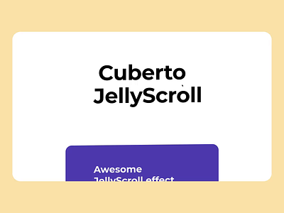 Jelly Scroll adaptive animation coding cuberto development graphics icons motion design scroll source ui user experience ux web
