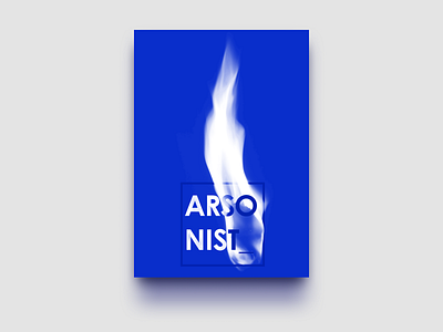 Arsonist design graphic poster