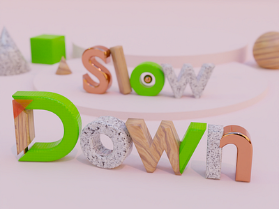 Slow Down 3d abstract blender typography