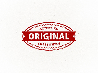 Original approval banner distinction mark no stubstitutes original oval quality seal stamp