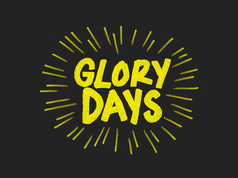 these glory days tshirt