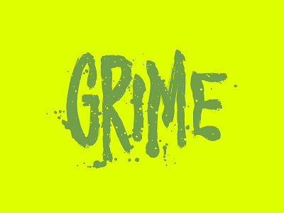 Grime dirty gloopy green grimy gross grunge hand lettering paint sick slime
