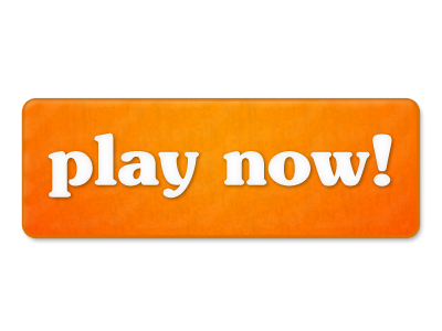 Play Now! bright button fun game orange textured