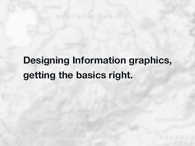 Designing information graphics, getting the basics right.