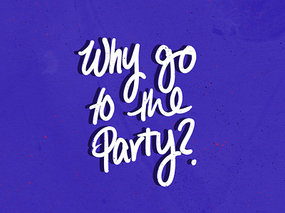 Why Go To The Party? - Childish Gambino branding design illustration illustrator typography