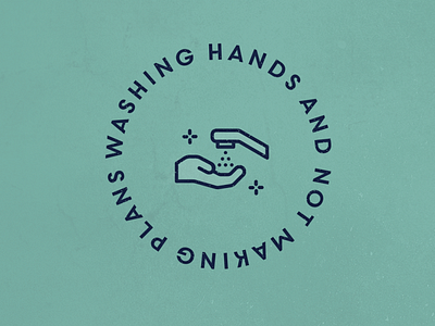 Washing Hands and Not Making Plans 2d art branding design icon illustration illustrator logo typography