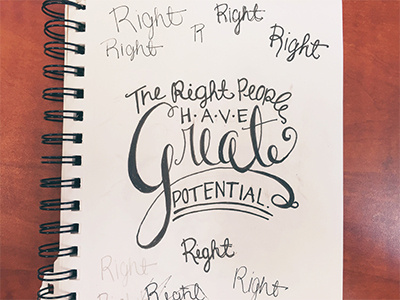 The Right People Have Great Potential brainstorm hand-lettering ideas pen pencil sketch typography