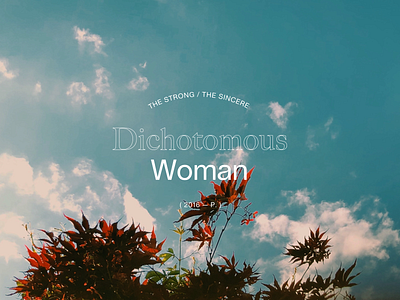 Dichotomous Woman branding design editorial image layout portfolio typography website