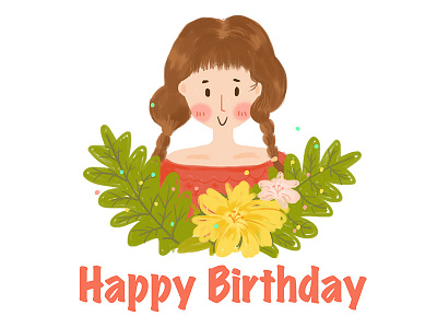 Happy birthday my friend birthday character design dribbble illustration warm