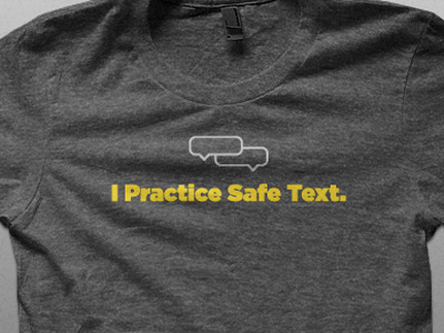 T-Shirt: I Practice Safe Text clever gray shirt text message yellow