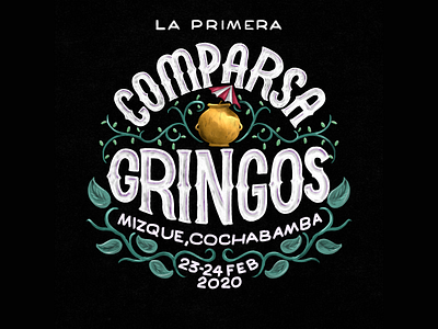 Comparsa Gringos Event Logo bolivia design hand lettering handmade illustration lettering lettering artist lockup logo procreate south america symmetry tshirt art tshirtdesign