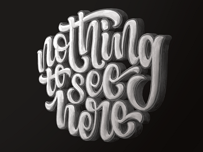 Nothing To See Here - Typism Book 5 Winning Entry affinity designer apple pencil calligraphy calligraphy artist competition dailytype digital paint goodtype hand lettering handmadefont ipadpro lettering art lettering artist procreate procreate app procreate art procreateapp typedesign typism typogaphy