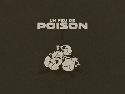 Un Peu De Poison design graphic design gritty texture illustration logo paper texture poison skulls type typography vector vintage type