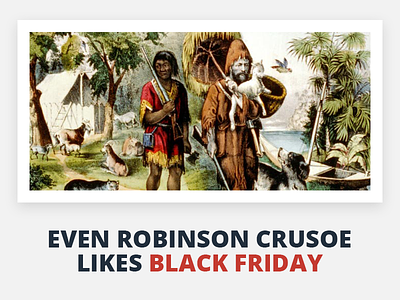 Black friday everywhere, everytime! black crusoe friday joke robinson