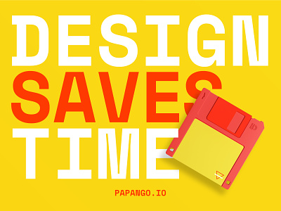 Design saves time - papango.io design diskette papango story time